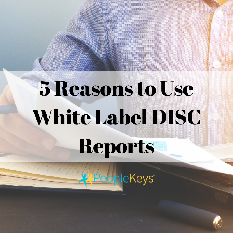 5 reasons to white-label your DISC reports