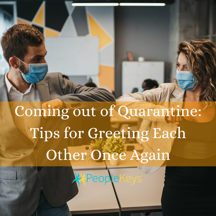 Coming out of quarantine - tips for greeting each other once again