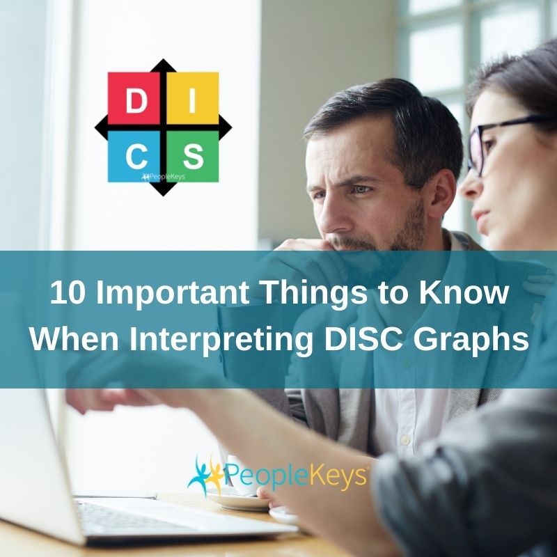 10 Important Things to Know When Interpreting DISC Graphs