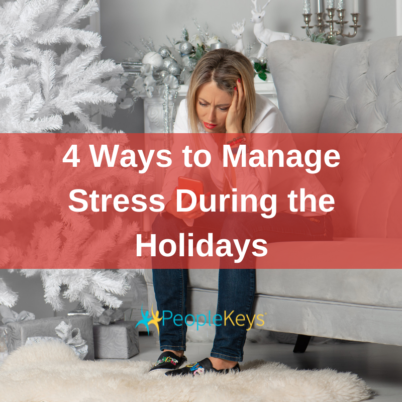 4 Ways To Manage Stress During The Holidays