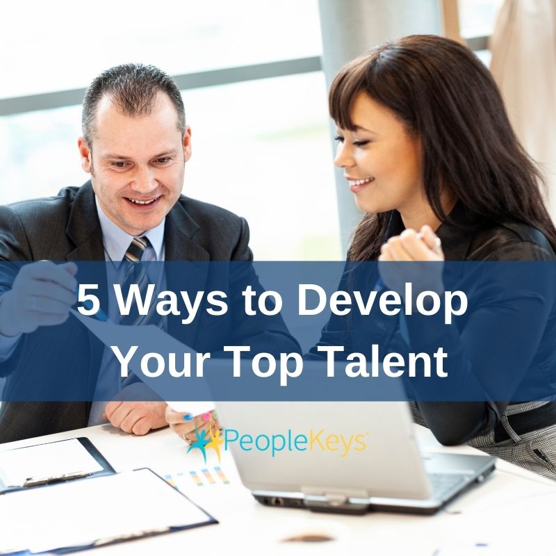 5 Ways to Develop Your Top Talent