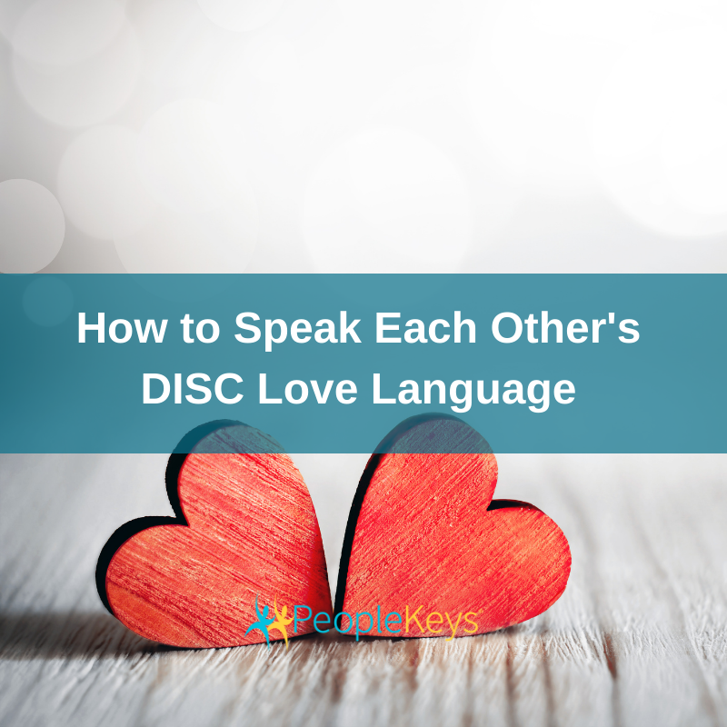 How to Speak Each Other's DISC Love Language