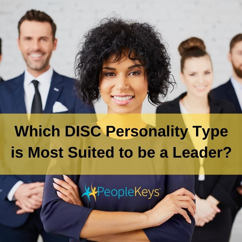 Which DISC Personality Type is Most Suited to be a Leader?