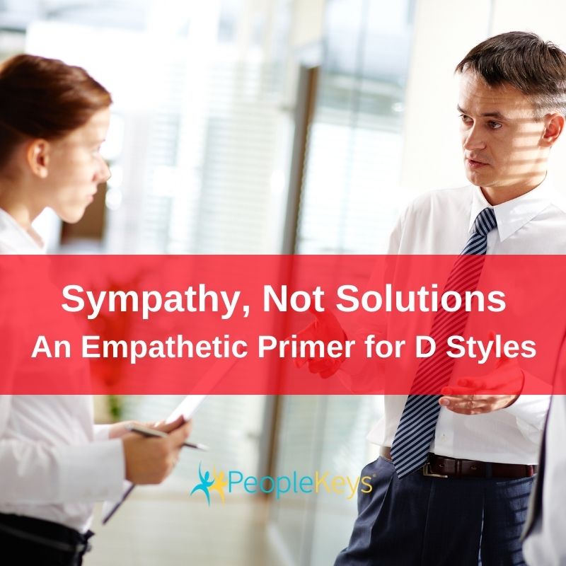 Sympathy Not Solutions - An Empathetic Primer for D Styles