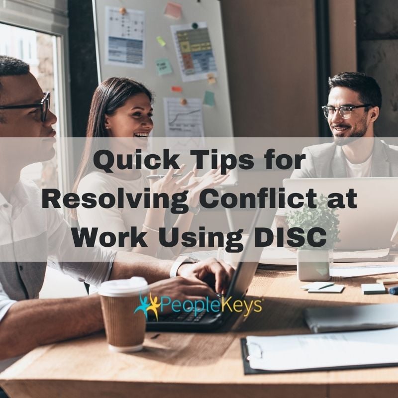 Quick Tips for Resolving Conflict at Work Using DISC