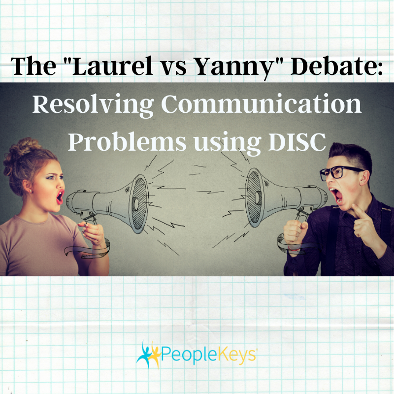 The Laurel vs Yanny Debate: Resolving Communication Problems using DISC